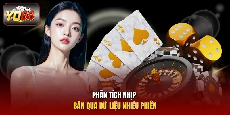 Phân tích nhịp bàn qua dữ liệu nhiều phiên